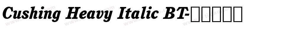 Cushing Heavy Italic BT字体转换